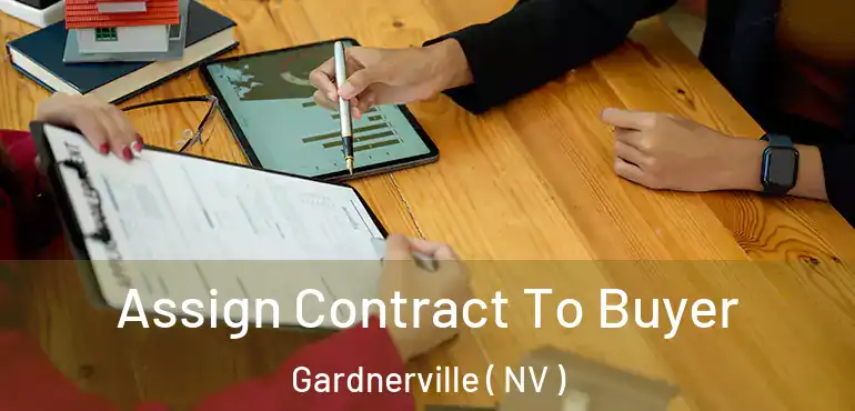  Assign Contract To Buyer Gardnerville ( NV )