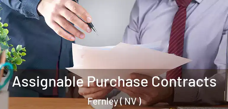  Assignable Purchase Contracts Fernley ( NV )