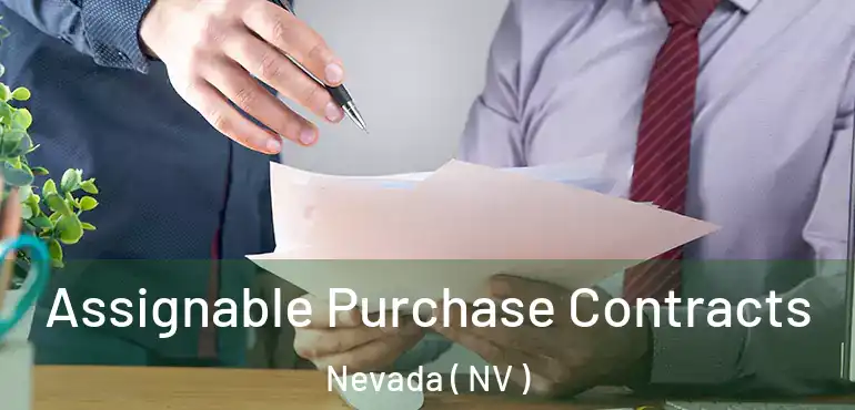  Assignable Purchase Contracts Nevada ( NV )