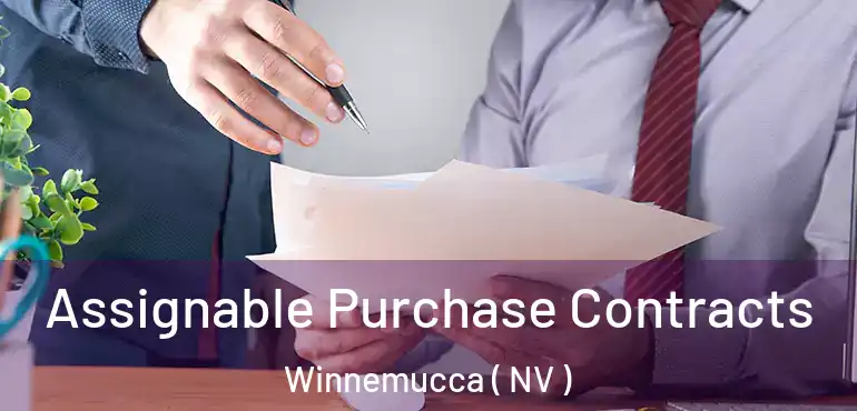  Assignable Purchase Contracts Winnemucca ( NV )