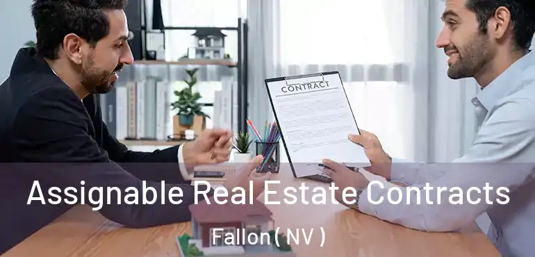  Assignable Real Estate Contracts Fallon ( NV )