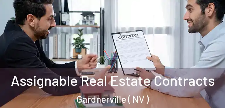  Assignable Real Estate Contracts Gardnerville ( NV )