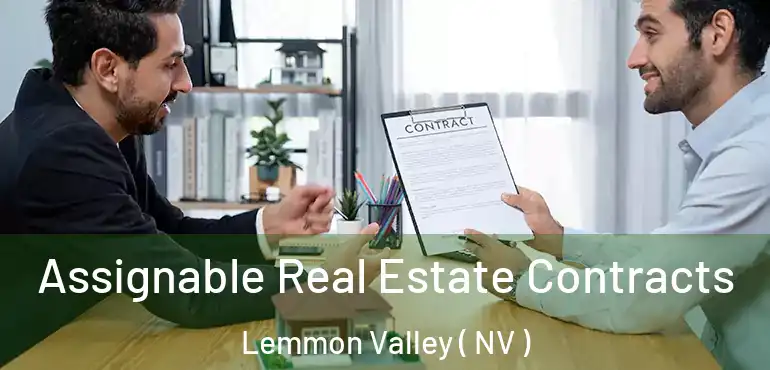  Assignable Real Estate Contracts Lemmon Valley ( NV )
