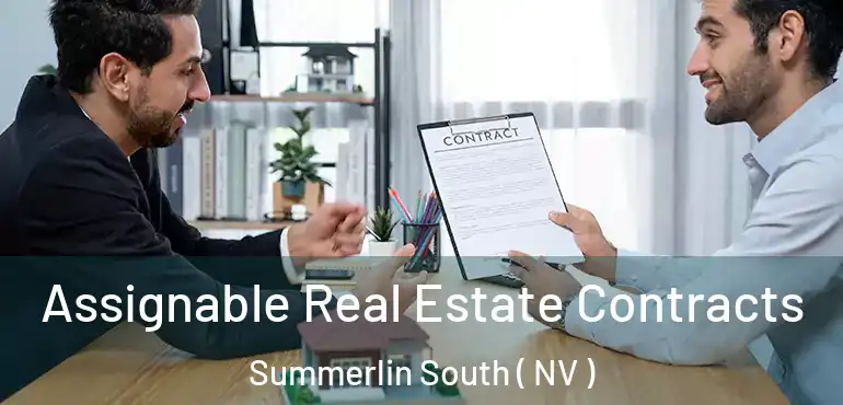  Assignable Real Estate Contracts Summerlin South ( NV )