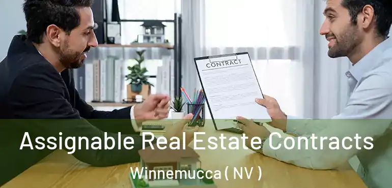  Assignable Real Estate Contracts Winnemucca ( NV )