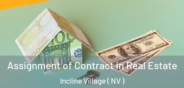  Assignment of Contract in Real Estate Incline Village ( NV )