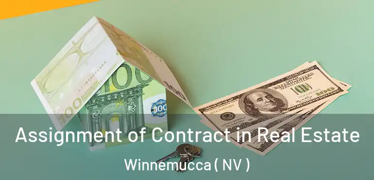  Assignment of Contract in Real Estate Winnemucca ( NV )