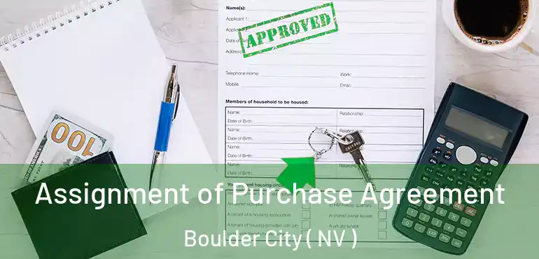  Assignment of Purchase Agreement Boulder City ( NV )