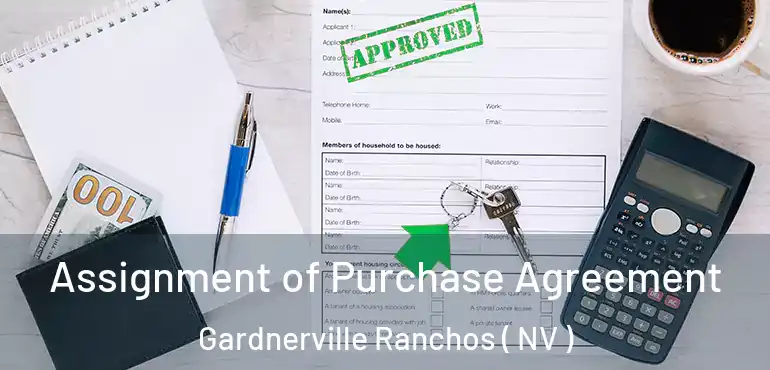  Assignment of Purchase Agreement Gardnerville Ranchos ( NV )