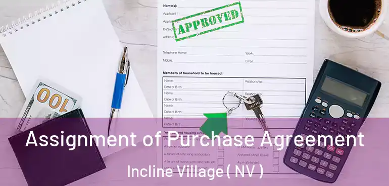  Assignment of Purchase Agreement Incline Village ( NV )