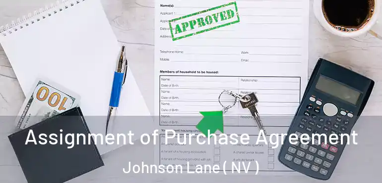  Assignment of Purchase Agreement Johnson Lane ( NV )