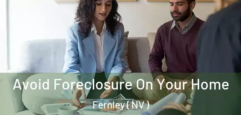  Avoid Foreclosure On Your Home Fernley ( NV )