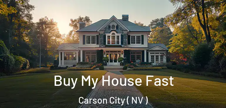  Buy My House Fast Carson City ( NV )