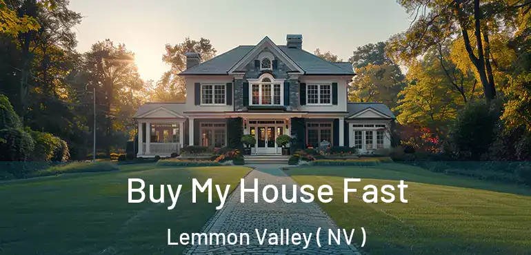  Buy My House Fast Lemmon Valley ( NV )