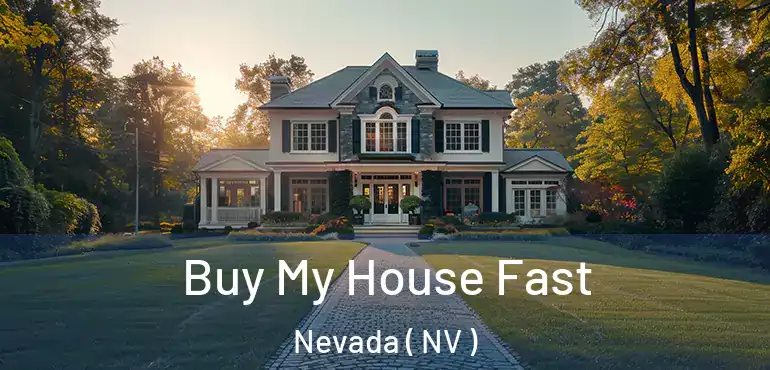  Buy My House Fast Nevada ( NV )