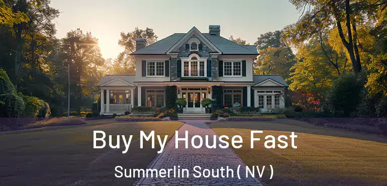  Buy My House Fast Summerlin South ( NV )