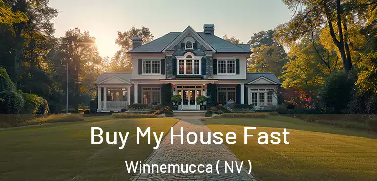  Buy My House Fast Winnemucca ( NV )