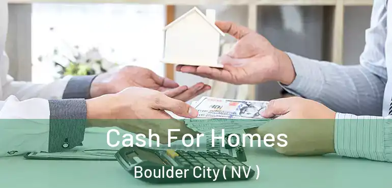  Cash For Homes Boulder City ( NV )