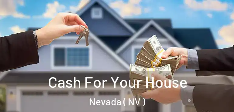  Cash For Your House Nevada ( NV )