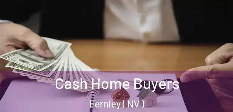  Cash Home Buyers Fernley ( NV )