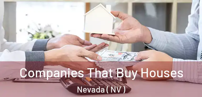  Companies That Buy Houses Nevada ( NV )