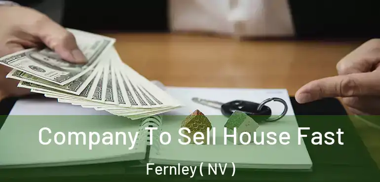  Company To Sell House Fast Fernley ( NV )