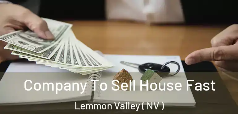  Company To Sell House Fast Lemmon Valley ( NV )