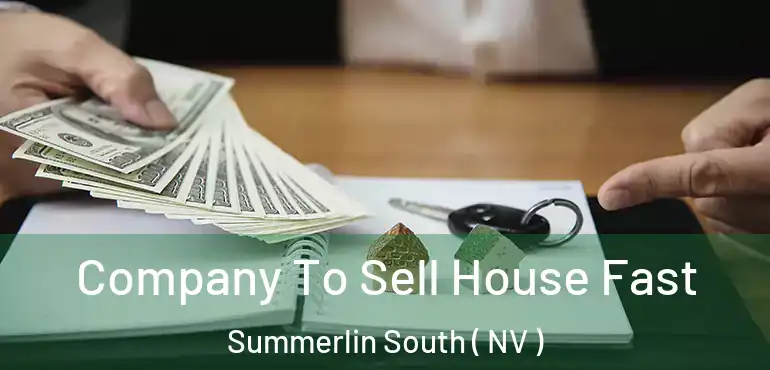  Company To Sell House Fast Summerlin South ( NV )