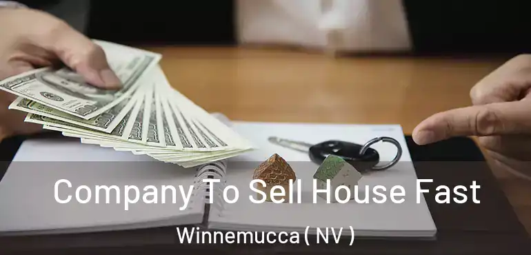  Company To Sell House Fast Winnemucca ( NV )