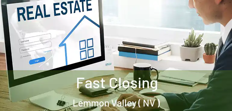  Fast Closing Lemmon Valley ( NV )