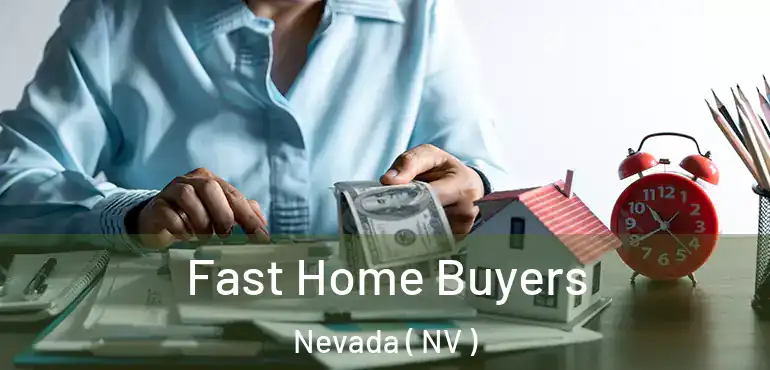  Fast Home Buyers Nevada ( NV )