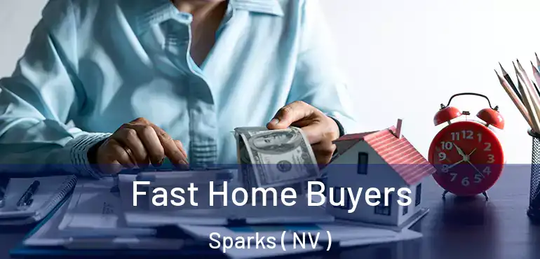  Fast Home Buyers Sparks ( NV )