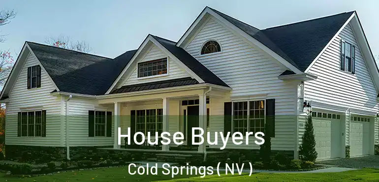  House Buyers Cold Springs ( NV )