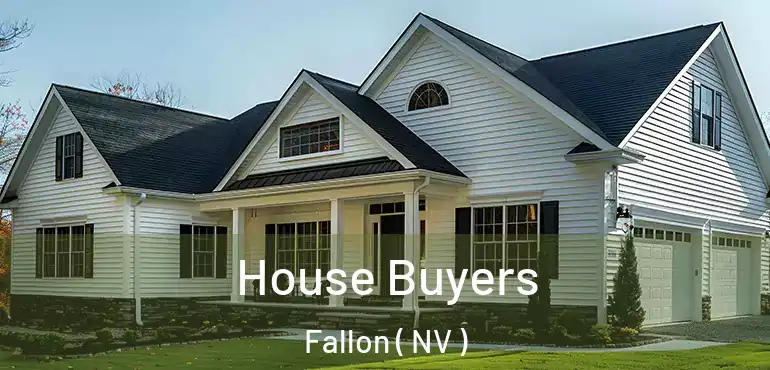  House Buyers Fallon ( NV )