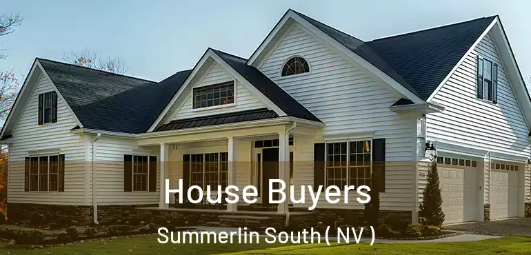  House Buyers Summerlin South ( NV )