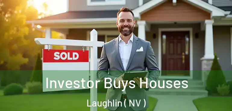  Investor Buys Houses Laughlin ( NV )