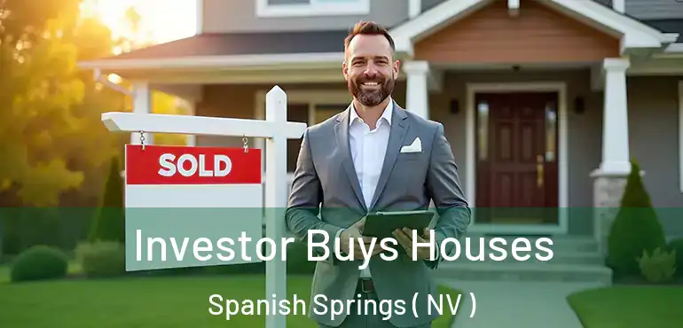  Investor Buys Houses Spanish Springs ( NV )