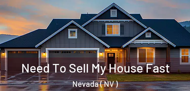  Need To Sell My House Fast Nevada ( NV )