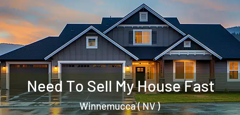  Need To Sell My House Fast Winnemucca ( NV )