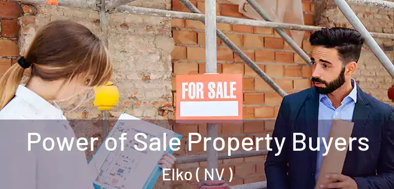  Power of Sale Property Buyers Elko ( NV )