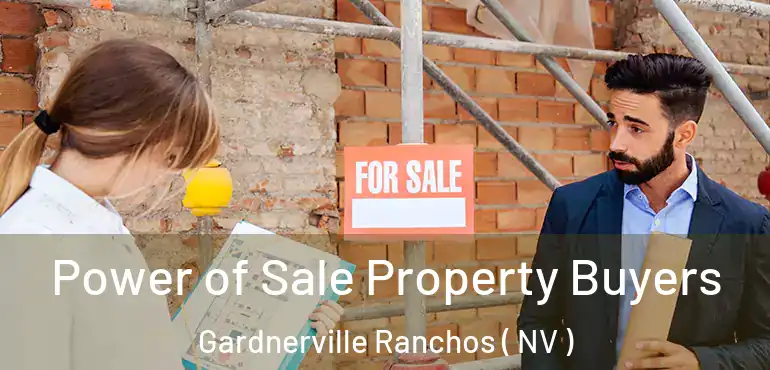  Power of Sale Property Buyers Gardnerville Ranchos ( NV )