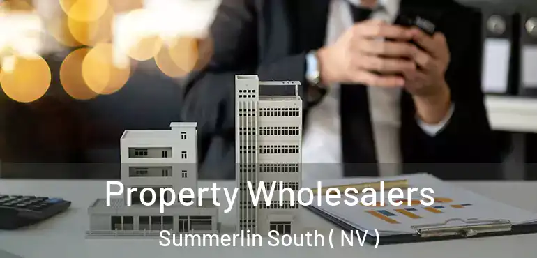  Property Wholesalers Summerlin South ( NV )