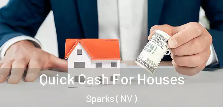 Quick Cash For Houses Sparks ( NV )