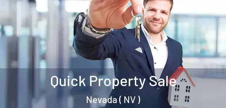  Quick Property Sale Nevada ( NV )