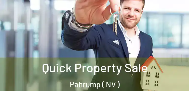  Quick Property Sale Pahrump ( NV )