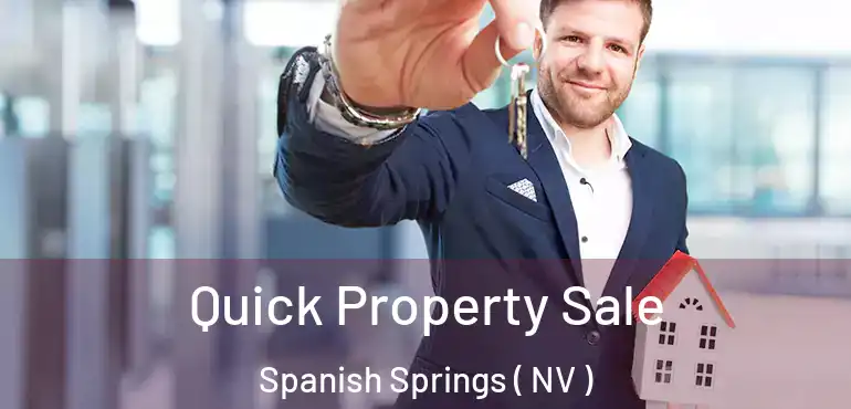  Quick Property Sale Spanish Springs ( NV )