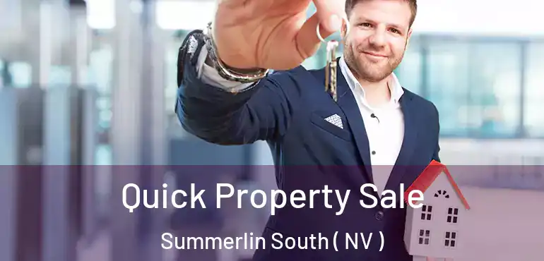  Quick Property Sale Summerlin South ( NV )