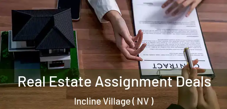  Real Estate Assignment Deals Incline Village ( NV )