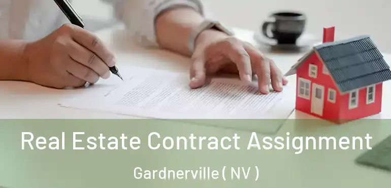  Real Estate Contract Assignment Gardnerville ( NV )