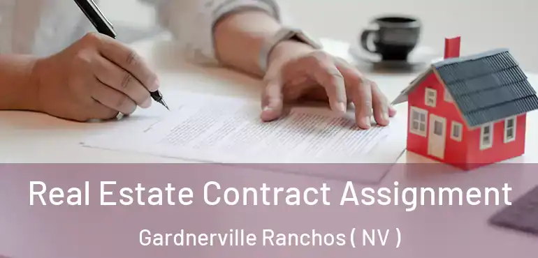  Real Estate Contract Assignment Gardnerville Ranchos ( NV )